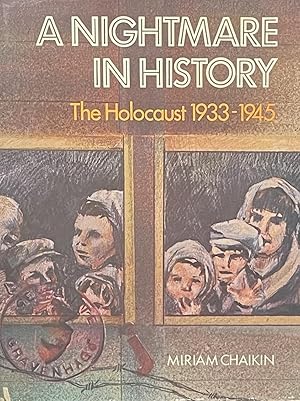 A Nightmare in History: The Holocaust, 1933-1945