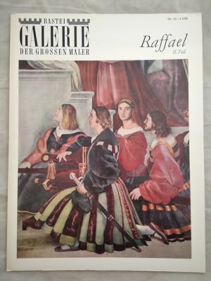Bastei GALERIE der grossen Maler Nr. 30 - Raffael II. Teil.