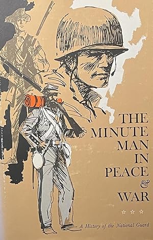 The Minute Man in Peace & War: A History of The National Guard