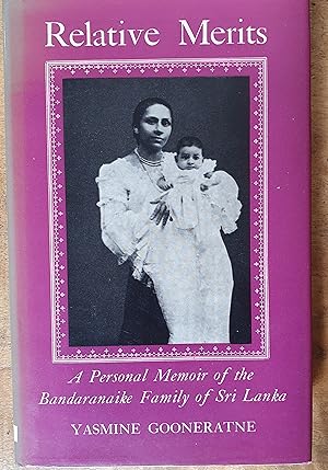 RELATIVE MERITS: A Personal Memoir of the Bandaranaike Family of Sri Lanka