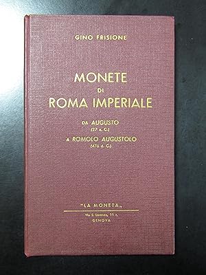 Frisione Gino. Monete di Roma imperiale da Augusto a Romolo Augustolo. Edizioni La Moneta.