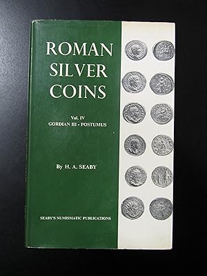 Seaby H.A. Roman Silver Coins. Vol. IV. Gordian III - Postumus. Seaby's Numismatic Publications 1...