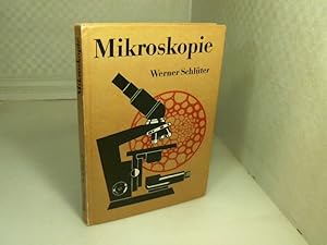 Mikroskopie für Lehrer und Naturfreunde. Eine Einführung in die biologische Arbeit mit dem Mikros...