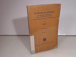 Arsen. (= Die Metallischen Rohstoffe, ihre Lagerungsverhältnisse und wirtschaftliche Bedeutung - ...