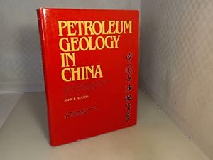 Petroleum Geology in China. Principal Lectures Presented to the United Nations International Meet...
