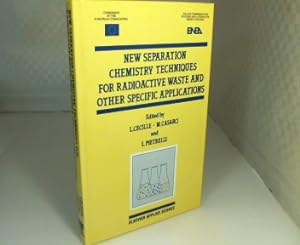 New Seperation Chemistry Techniques for Radioaktive Waste and other Specific Applications.