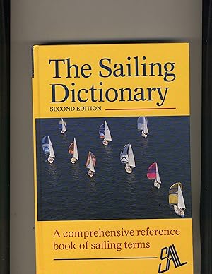 The Sailing Dictionary: A Comprehensive Reference Book of Sailing Terms