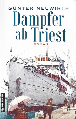 Dampfer ab Triest: Roman: Historischer Roman (Inspector Bruno Zabini): 1