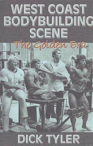 West Coast Bodybuilding Scene : The Golden Era