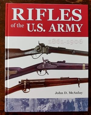 RIFLES OF THE U.S. ARMY, 1861-1906.