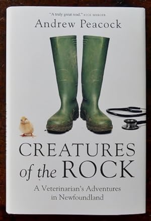 CREATURES OF THE ROCK: A VETERINARIAN'S ADVENTURES IN NEWFOUNDLAND.
