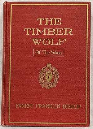 THE TIMBER WOLF OF THE YUKON