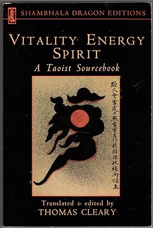 Vitality, Energy, Spirit: A Taoist Sourcebook (Shambhala Dragon Editions)