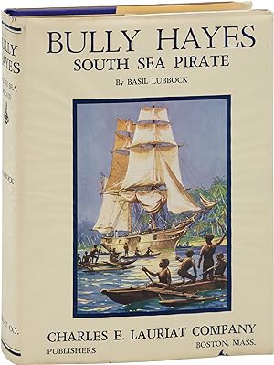 Bully Hayes: South Sea Pirate (First Edition)