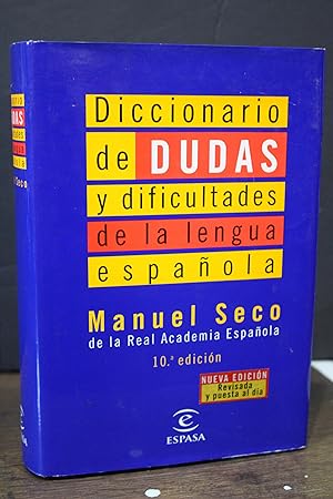 Diccionario de dudas y dificultades de la lengua española.- Seco, Manuel.