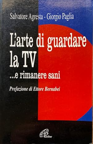 L'ARTE DI GUARDARE LA TV E RIMANERE SANI