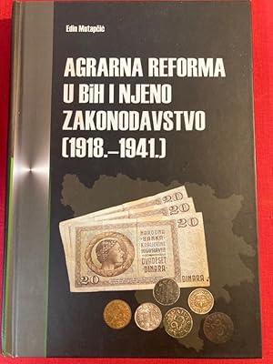 Agrarna Reforma u Bosni i Hercegovini i njeno zakonodavstvo 1918 - 1941.