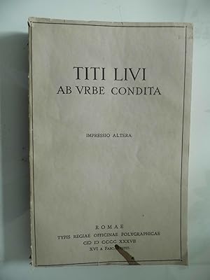 Scriptores Graeci et Latini Iussu Beniti Mussolini Consilio R. Accademiae Lynceorum Editi TITI LI...