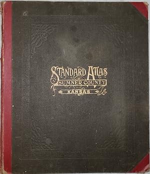 Standard Atlas of Sumner County, Kansas Including a Plat Book of the Villages, Cities, and Townsh...