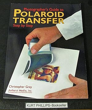Photographer's Guide to Polaroid Transfer