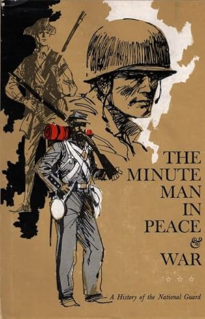 The Minute Man In Peace And War: A History of the National Guard
