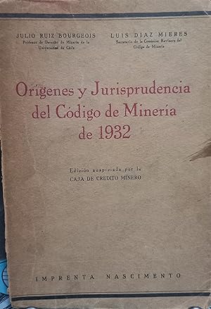 Orígenes y Jurisprudencia del Código de Minería de 1932