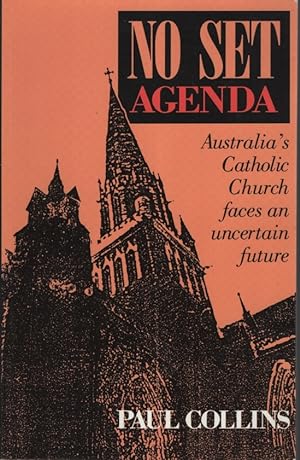 NO SET AGENDA Australia's Catholic church faces an uncertain future