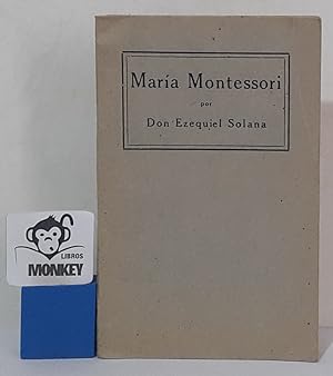María Montessori. Exposición y crítica de sus métodos de educación y enseñanza