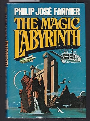The Magic Labyrinth - The Concluding Chapter of the Riverworld Series