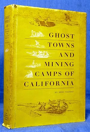 Ghost Towns And Mining Camps Of California