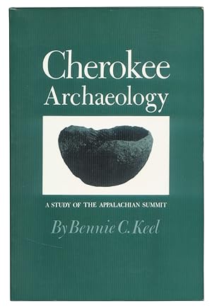 Cherokee Archaeology: A Study of the Appalachian Summit.
