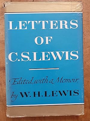 LETTERS OF C. S. LEWIS: Edited, With a Memoir