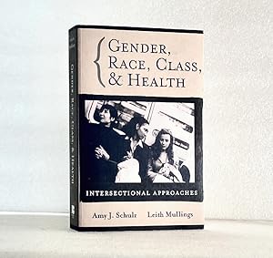 Gender, Race, Class and Health: Intersectional Approaches