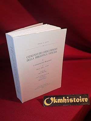 Catalogo dei codici miniati della Biblioteca Vaticana. ------- Volume 2 solo : I Manoscritti Ross...