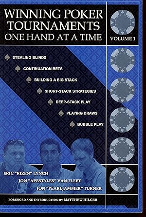 Winning Poker Tournaments : One Hand at a Time, Volume I et 2