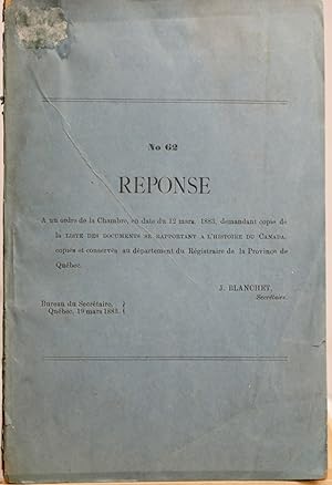 No 62. Réponse à un ordre de la Chambre, en date du 12 mars, 1883, demandant copie de la liste de...