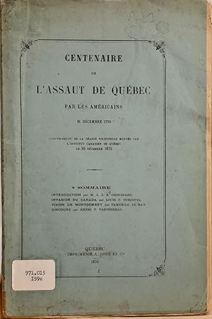 Centenaire de l'Assaut de Québec par les Américains. 31 décembre 1775. Compte-rendu de la séance ...