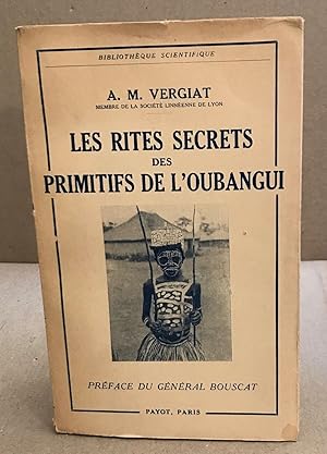 Les rites secrets des primitifs de l'oubangui