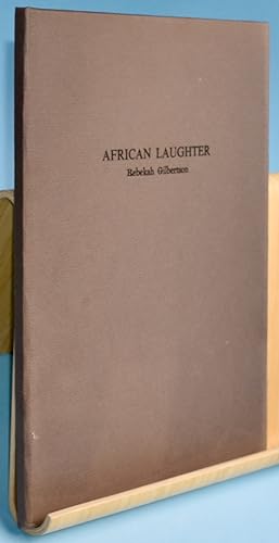 African Laughter. Inscribed by the Author. Hand inked 3 of 50 copies