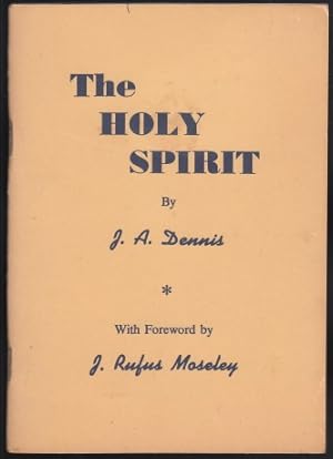 Dennis, J. A.; Foreword By J. Rufus Moseley