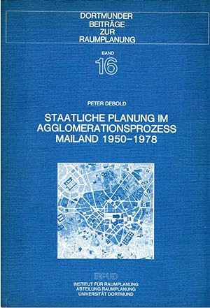 Staatliche planung im agglomerationsprozess mailand 1950-1978