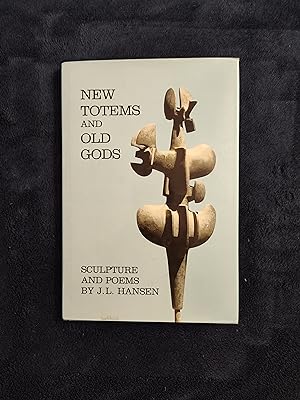 NEW TOTEMS AND OLD GODS: SCULPTURE AND POEMS