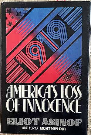 1919. America's Loss of Innocence