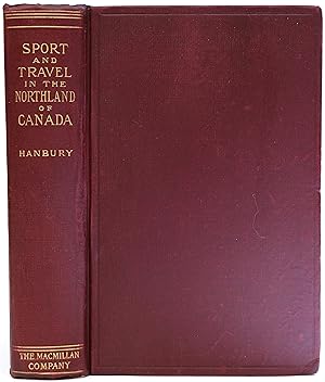 Sport and Travel in the Northland of Canada