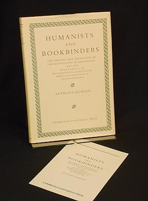 Humanists and Bookbinders; The Origins and Diffusion of the Humanistic Bookbinding 1459-1559, wit...