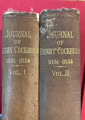 Journal of Henry Cockburn, being a Continuation of the Memorials of his Time. Two Volumes