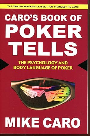 Caro's Book of Poker Tells : The Psychology and Body Language of Poker