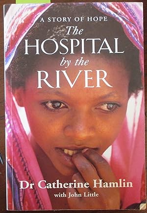Hospital By the River, The: A Story of Hope