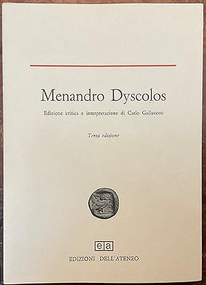 Menandro Dyscolos. Edizione critica e interpretazione di Carlo Gallavotti