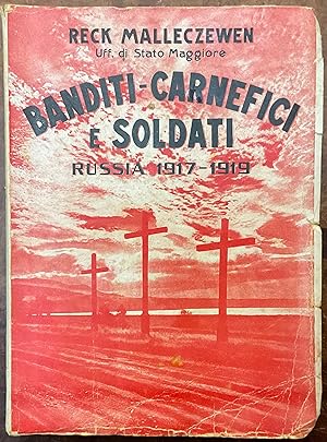 Banditi-carnefici e soldati. Russia 1917-1919